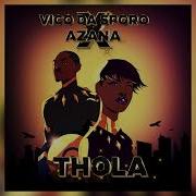 Vico Da Sporo And Azana Thola Official Audio Vico Da Sporo