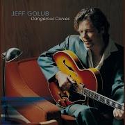 Gone But Not Forgotten Jeff Golub