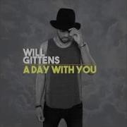 A Day With You Will Gittens Official Audio Will Gittens