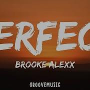 Perfect Brooke Alexx Lyrics