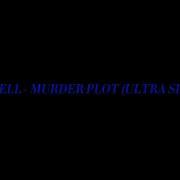 Murder Plot Ultra Slowed