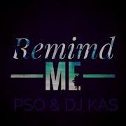 P S O Remind Me