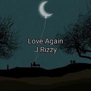 Love Again J Rizzy Sean Music