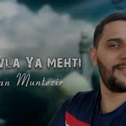 Elxan Muntezir Ya Movla Ya Mehdi