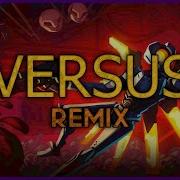 Versus Ultrakill Remix