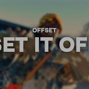 Offset Set It Off Lyrics Hoodlyrics