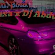 Dj Zuxa X Dj Abdu Boom Boom Remix