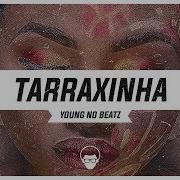 Tarraxinha Young No Beatz Saudades Instrumental A B Beatz