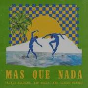 Mas Que Nada Ian Asher Remix От Sergio Mendes