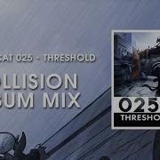 Monstercat 025 Threshold Collision Album Mix