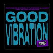 Good Vibration Amine Edge Dance Yungness Jaminn Yazmin Manassib