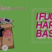 Hard Bass School I Fuck Hard Bass Feat Badwor7H