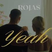 Rojas Yeah Feat Brezzy