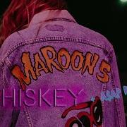 Whiskey Maroon 5