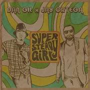 Dan Gil Super Steady Girl