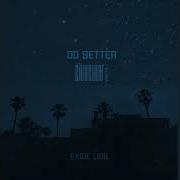 Do Better Feat Lioil Exide