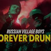 Forever Drunk Russian