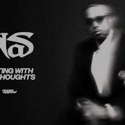 Nas Sitting With My Thoughts Official Audio Nas