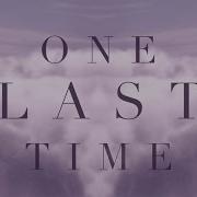 Ariana Grande One Last Time Official Lyric Video Ariana Grande