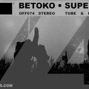 Betoko Supersonic Tube Berger Remix