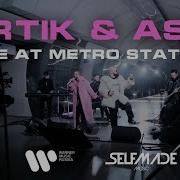 Артик И Асти Лампочки Live At Metro Station