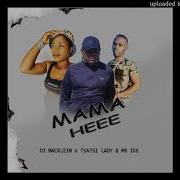 Mama Heee Dj Macklein X Tsatsi Lady Mr Ike Dj Macklein Macklein