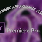 Hardware Encoding Not Available Premiere Pro Issue Resolved Tech Dg