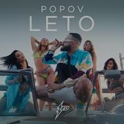 Popov Leto Offical Video Prod By Popov Jhinsen Generacija Zed