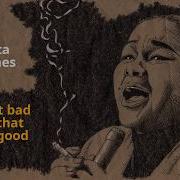 I Got It Bad And That Ain T Good Etta James