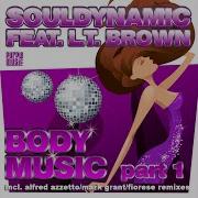 Body Music Part 1 Feat Lt Brown Souldynamic Bigga Mix Souldynamic