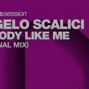 Nobody Like Me Angelo Scalici