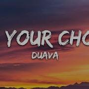 It S Your Choice Duava