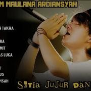 Setia Jujur Dan Takwa Maulana Ardiansyah Full Album Terbaru 2024 Msk Trending