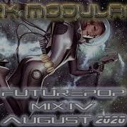 Futurepop Mix Iv August 2020 From Dj Dark Modulator