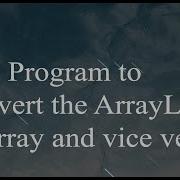 Java Program To Convert The Arraylist To An Array And Vice Versa Pk