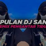 Dj Pengantar Tidur Full Bass 2023