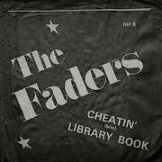 The Faders Cheatin