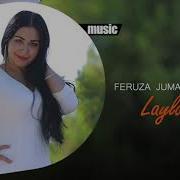 Feruza Jumaniyozova Laylo Official Music