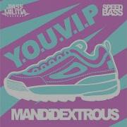 Mandidextrous You Vip