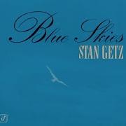 Blue Skies Stan Getz