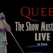 Queen Freddie Mercury The Show Must Go On Show Live