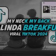 Dj Bfunk Dalinda X My Neck My Back Viral Tiktok 2024 Kiky Rmx