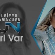 Ülviyyə Namazova Yadigarın Var