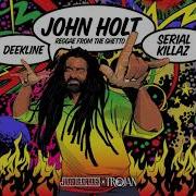 Reggae From The Ghetto Serial Killaz Deekline Remix John Holt