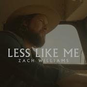 Less Like Me Zach Williams