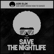 Adri Blok She Don T Know How To Dance