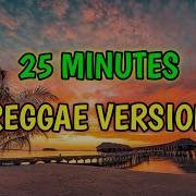 25 Minutes Reggae Remix Dj Soymix Djsoymix Reggae