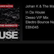 In Da House Desso Vip Mix Johan K The Mankeys