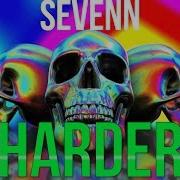 Harder Sevenn