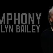 Madilyn Bailey Symphony Lyrics